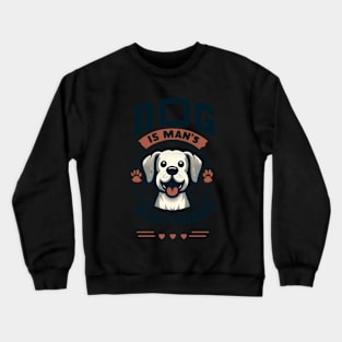 Mans Best Friend Crewneck Sweatshirt